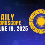 Daily Horoscope Today – 19th June 2025: Is Your Fate About to Change?