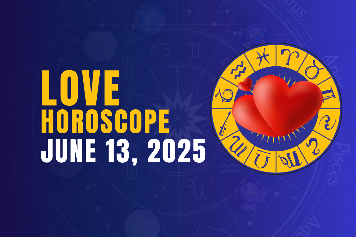 Love Horoscope Today - June 13, 2025: Embrace New Connections and Deepen Bonds