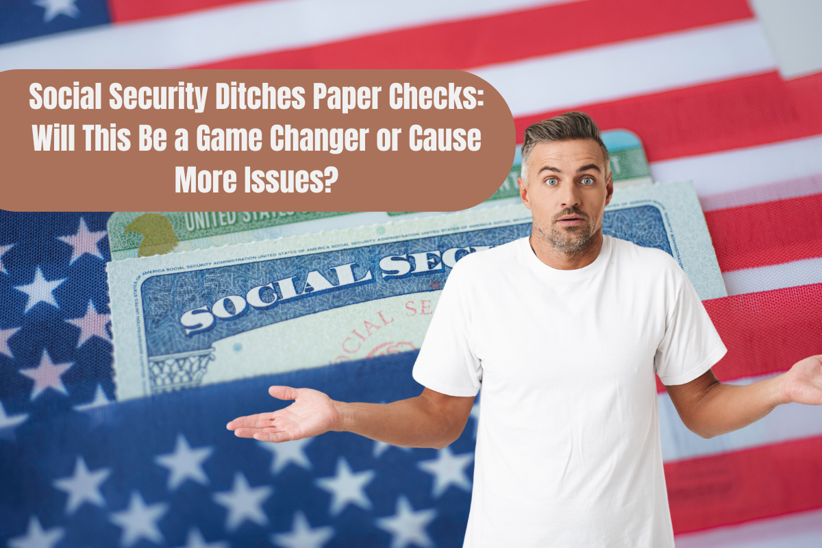Social Security Ditches Paper Checks: Will This Be a Game Changer or Cause More Issues?