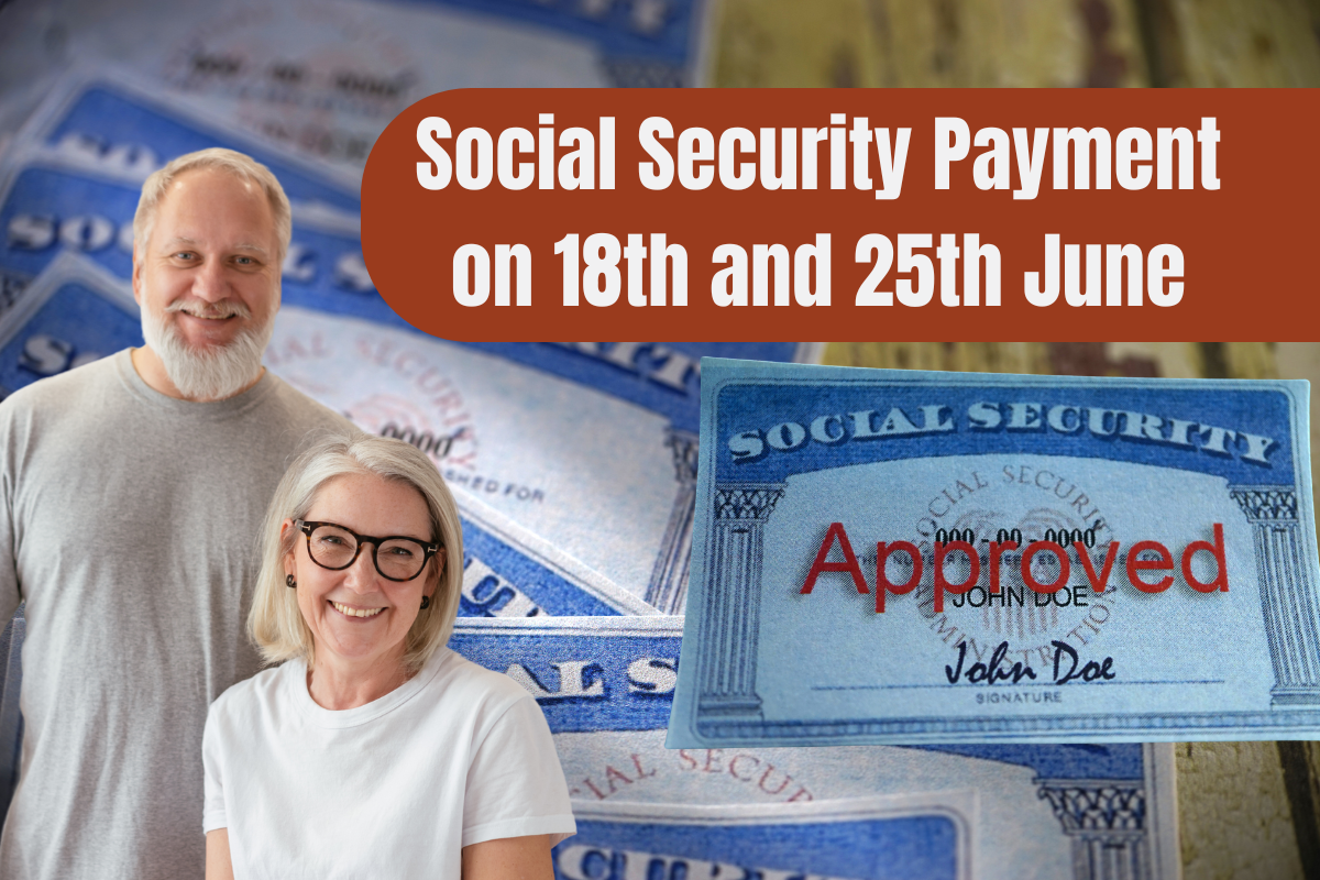 Will You Get Your Social Security Payment on 18th and 25th June?