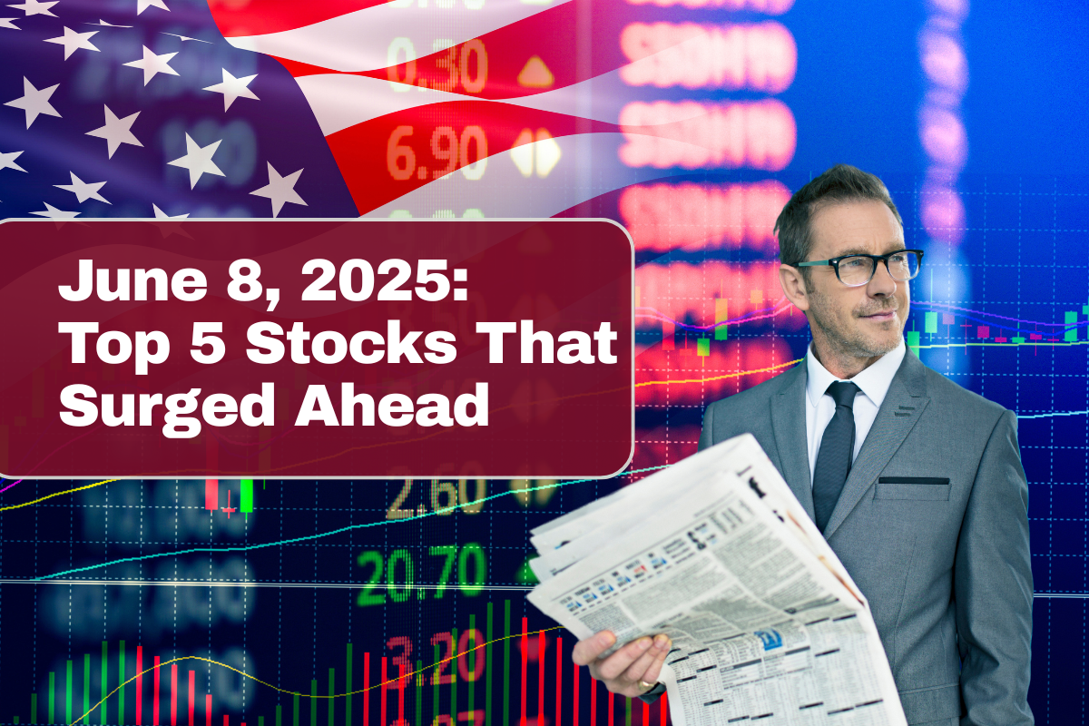 Stock Market Today, June 8, 2025: Top 5 Stocks That Surged Ahead
